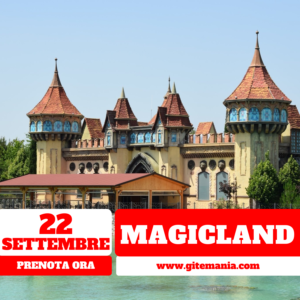 MAGICLAND VALMONTONE • 22 SETTEMBRE 2024